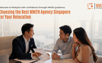 Choosing the Best MM2H Agency Singapore for Your Relocation
