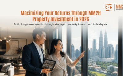 Maximizing Your Returns Through MM2H Property Investment in 2026
