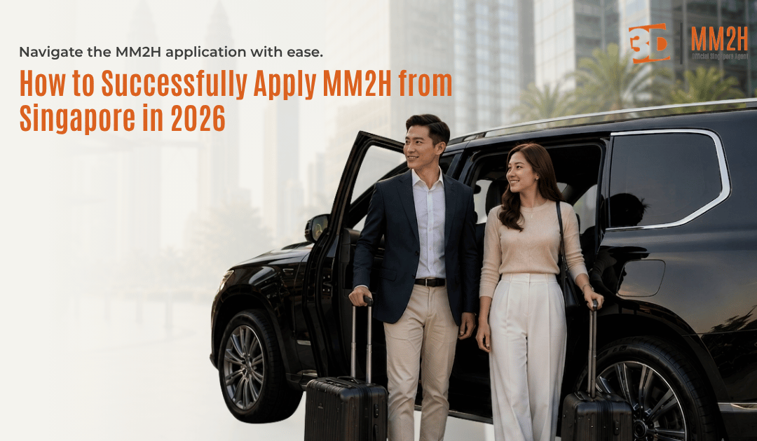 How to Successfully Apply MM2H from Singapore in 2026