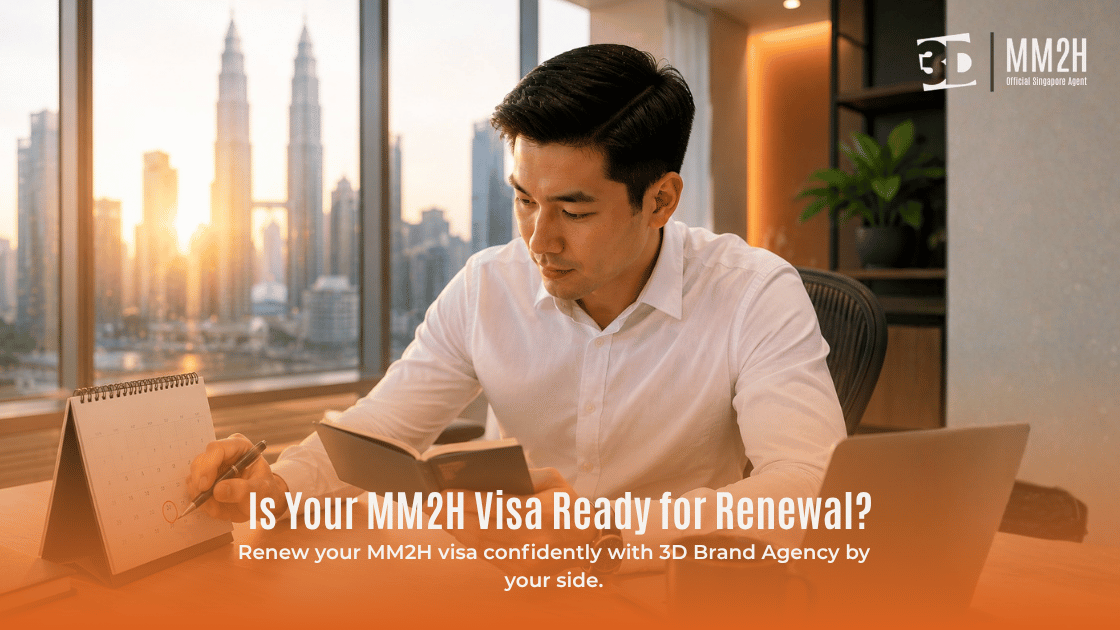 Renew your MM2H visa confidently with 3D Brand Agency