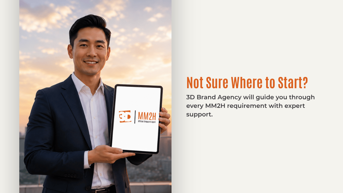 3D Brand Agency will guide you through every MM2H requirements